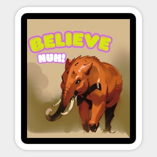 Elephant Believe Nuh Sticker